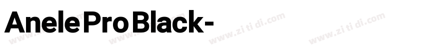 Anele Pro Black字体转换